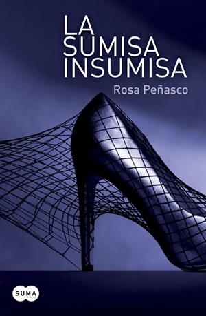 LA SUMISA INSUMISA | 9788483654545 | PEÑASCO, ROSA | Galatea Llibres | Librería online de Reus, Tarragona | Comprar libros en catalán y castellano online