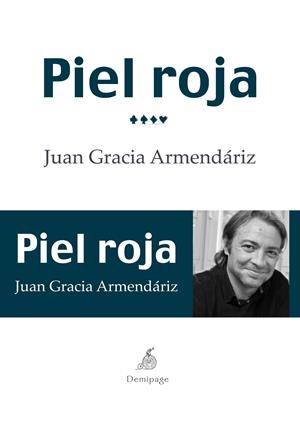 PIEL ROJA | 9788492719891 | GRACIA ARMENDÁRIZ, JUAN | Galatea Llibres | Llibreria online de Reus, Tarragona | Comprar llibres en català i castellà online