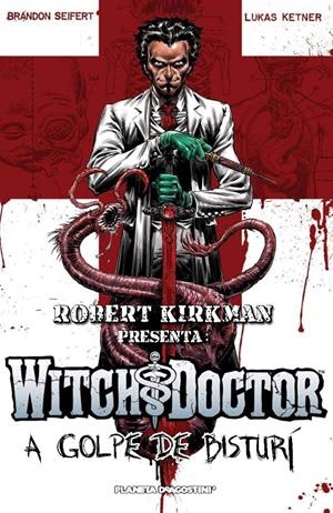 WITCH DOCTOR A GOLPE DE BISTURÍ 1 | 9788415480280 | SEIFERT, BRANDON/LUCAS KETNER | Galatea Llibres | Librería online de Reus, Tarragona | Comprar libros en catalán y castellano online