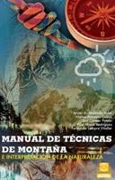 MANUAL DE TÉCNICAS DE MONTAÑA E INTERPRETACIÓN DE LA NATURALEZA (BICOLOR) | 9788499101736 | MELENDO SOLER, JAVIER A./ARBONÉS COBOS, NIEVES/CANCER POMAR, LUIS/MAZA RODRÍGUEZ, PILAR/LAMPRE VITAL | Galatea Llibres | Llibreria online de Reus, Tarragona | Comprar llibres en català i castellà online