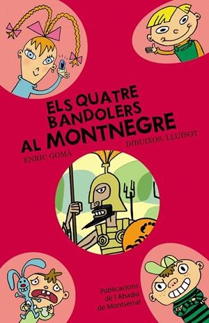 QUATRE BANDOLERS AL MONTNEGRE | 9788498831368 | GOMÀ I RIBAS, ENRIC | Galatea Llibres | Librería online de Reus, Tarragona | Comprar libros en catalán y castellano online