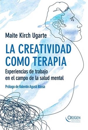 LA CREATIVIDAD COMO TERAPIA | 9788493996826 | KIRCH UGARTE, MAITE | Galatea Llibres | Llibreria online de Reus, Tarragona | Comprar llibres en català i castellà online