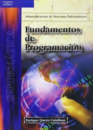 FUNDAMENTOS DE PROGRAMACION | 9788497320009 | QUERO CATALINAS, ENRIQUE | Galatea Llibres | Librería online de Reus, Tarragona | Comprar libros en catalán y castellano online