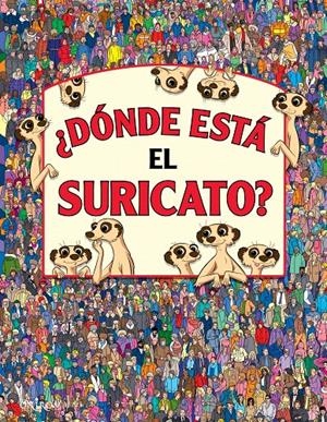DÓNDE ESTÁ EL SURICATO? | 9788497546270 | MORAN, PAUL | Galatea Llibres | Librería online de Reus, Tarragona | Comprar libros en catalán y castellano online