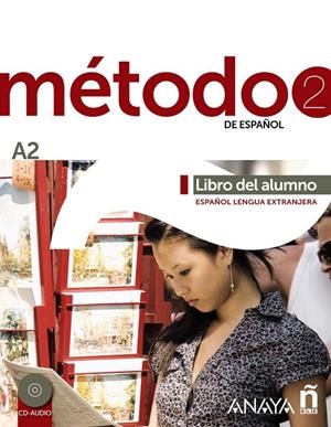 MÉTODO DE ESPAÑOL 2.  LIBRO DEL ALUMNO A2 | 9788467830477 | ROBLES ÁVILA, SARA/PELÁEZ SANTAMARÍA, SALVADOR/CARRASCO CANTOS, INÉS | Galatea Llibres | Librería online de Reus, Tarragona | Comprar libros en catalán y castellano online