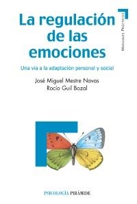 LA REGULACIÓN DE LAS EMOCIONES | 9788436826500 | MESTRE NAVAS, JOSÉ MIGUEL/GUIL BOZAL, ROCÍO | Galatea Llibres | Llibreria online de Reus, Tarragona | Comprar llibres en català i castellà online