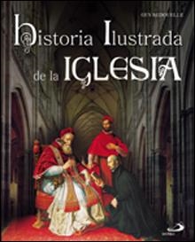 HISTORIA ILUSTRADA DE LA IGLESIA | 9788428526487 | BEDOUELLE, GUY | Galatea Llibres | Librería online de Reus, Tarragona | Comprar libros en catalán y castellano online