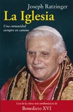 IGLESIA - UNA COMUNIDAD SIEMPRE EN CAMINO | 9788428527903 | RATZINGER, JOSEPH | Galatea Llibres | Librería online de Reus, Tarragona | Comprar libros en catalán y castellano online