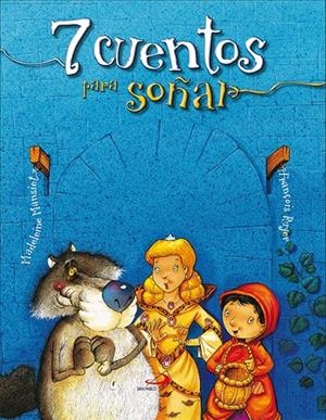 7 CUENTOS PARA SOÑAR | 9788428532747 | MANSIET, MADELEINE | Galatea Llibres | Librería online de Reus, Tarragona | Comprar libros en catalán y castellano online