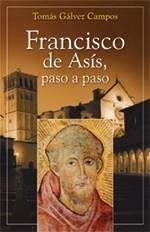 FRANCISCO DE ASÍS, PASO A PASO | 9788428534598 | GÁLVEZ CAMPOS, TOMAS | Galatea Llibres | Llibreria online de Reus, Tarragona | Comprar llibres en català i castellà online