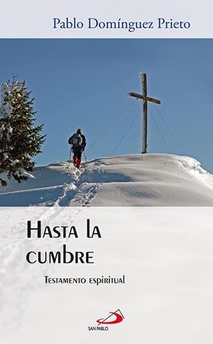 HASTA LA CUMBRE TESTAMENTO ESPIRITUAL | 9788428535342 | DOMINGUEZ, PABLO | Galatea Llibres | Librería online de Reus, Tarragona | Comprar libros en catalán y castellano online