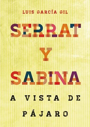 SERRAT Y SABINA A VISTA DE PAJARO | 9788415405337 | GARCÍA GIL, LUIS | Galatea Llibres | Llibreria online de Reus, Tarragona | Comprar llibres en català i castellà online
