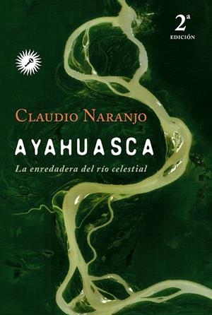 AYAHUASCA | 9788495496881 | NARANJO, CLAUDIO | Galatea Llibres | Librería online de Reus, Tarragona | Comprar libros en catalán y castellano online