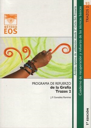 PROGRAMA DE REFUERZO DE LA GRAFÍA. TRAZOS 2 | 9788497274470 | GONZÁLEZ RAMÍREZ, JOSÉ FRANCISCO | Galatea Llibres | Librería online de Reus, Tarragona | Comprar libros en catalán y castellano online