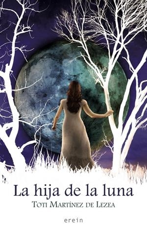 LA HIJA DE LA LUNA | 9788497467155 | MARTÍNEZ DE LEZEA, TOTI | Galatea Llibres | Librería online de Reus, Tarragona | Comprar libros en catalán y castellano online