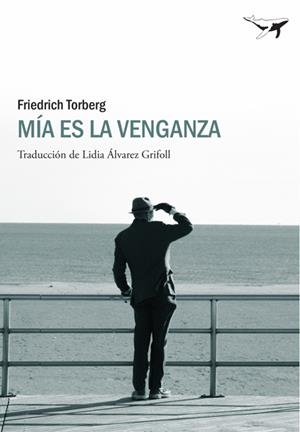 MÍA ES LA VENGANZA | 9788493805166 | TORBERG, FRIEDRICH | Galatea Llibres | Llibreria online de Reus, Tarragona | Comprar llibres en català i castellà online