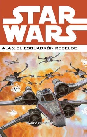 STAR WARS: ALA-X EL ESCUADRON REBELDE Nº2 | 9788468478395 | Galatea Llibres | Librería online de Reus, Tarragona | Comprar libros en catalán y castellano online