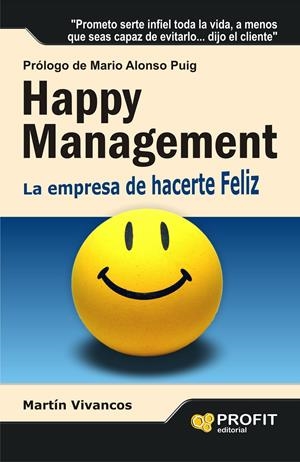 HAPPY MANAGEMENT | 9788415505167 | VIVANCOS GIMÉNEZ, MARTÍN | Galatea Llibres | Librería online de Reus, Tarragona | Comprar libros en catalán y castellano online