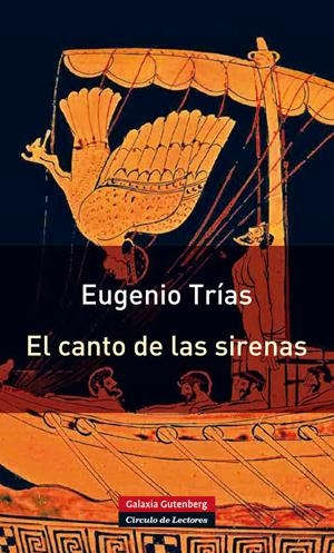 EL CANTO DE LAS SIRENAS- RÚSTICA | 9788415472049 | TRÍAS, EUGENIO | Galatea Llibres | Llibreria online de Reus, Tarragona | Comprar llibres en català i castellà online