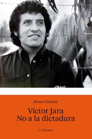 VÍCTOR JARA. NO A LA DICTADURA | 9788499322902 | DOUCEY, BRUNO | Galatea Llibres | Librería online de Reus, Tarragona | Comprar libros en catalán y castellano online