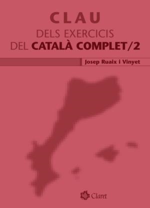 CLAU DELS EXERCICIS DEL CATALÀ COMPLET 2 | 9788498460995 | RUAIX I VINYET, JOSEP | Galatea Llibres | Llibreria online de Reus, Tarragona | Comprar llibres en català i castellà online
