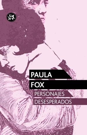 PERSONAJES DESESPERADOS | 9788415325536 | FOX, PAULA | Galatea Llibres | Llibreria online de Reus, Tarragona | Comprar llibres en català i castellà online