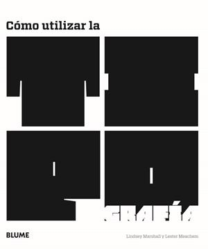 CÓMO UTILIZAR LA TIPOGRAFÍA | 9788498016321 | MARSHALL, LINDSEY/MEACHEM, LESTER | Galatea Llibres | Llibreria online de Reus, Tarragona | Comprar llibres en català i castellà online