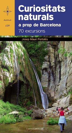 CURIOSITATS NATURALS A PROP DE BARCELONA | 9788490340202 | MAURI PORTOLÈS, JOSEP | Galatea Llibres | Llibreria online de Reus, Tarragona | Comprar llibres en català i castellà online