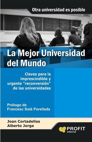 LA MEJOR UNIVERSIDAD DEL MUNDO | 9788415505426 | CORTADELLAS, JOAN/JORGE ACOSTA, ALBERTO | Galatea Llibres | Librería online de Reus, Tarragona | Comprar libros en catalán y castellano online