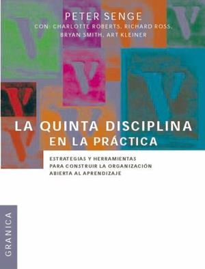LA QUINTA DISCIPLINA EN LA PRACTICA | 9789506414214 | SENGE, PETER | Galatea Llibres | Librería online de Reus, Tarragona | Comprar libros en catalán y castellano online