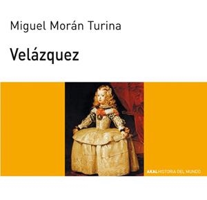 VELÁZQUEZ | 9788446002130 | MORÁN TURINA, MIGUEL | Galatea Llibres | Llibreria online de Reus, Tarragona | Comprar llibres en català i castellà online