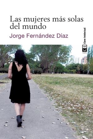 LAS MUJERES MÁS SOLAS DEL MUNDO | 9788494001468 | FERNÁNDEZ DÍAZ, JORGE | Galatea Llibres | Llibreria online de Reus, Tarragona | Comprar llibres en català i castellà online