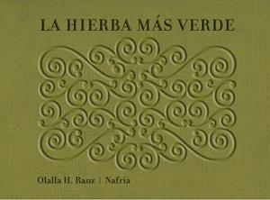 LA HIERBA MÁS VERDE | 9788493941482 | HERNÁNDEZ RANZ, OLALLA | Galatea Llibres | Librería online de Reus, Tarragona | Comprar libros en catalán y castellano online