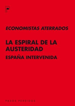 LA ESPIRAL DE LA AUSTERIDAD | 9788493987930 | CORIAT, BENJAMIN | Galatea Llibres | Librería online de Reus, Tarragona | Comprar libros en catalán y castellano online
