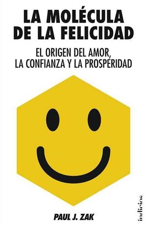 LA MOLÉCULA DE LA FELICIDAD | 9788415732006 | ZAK, PAUL J. | Galatea Llibres | Llibreria online de Reus, Tarragona | Comprar llibres en català i castellà online