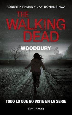 THE WALKING DEAD: WOODBURY | 9788448006358 | KIRKMAN, ROBERT/JAY BONANSINGA | Galatea Llibres | Librería online de Reus, Tarragona | Comprar libros en catalán y castellano online