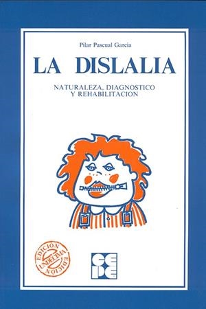 LA DISLALIA | 9788485252336 | PASCUAL GARCÍA, PILAR | Galatea Llibres | Llibreria online de Reus, Tarragona | Comprar llibres en català i castellà online