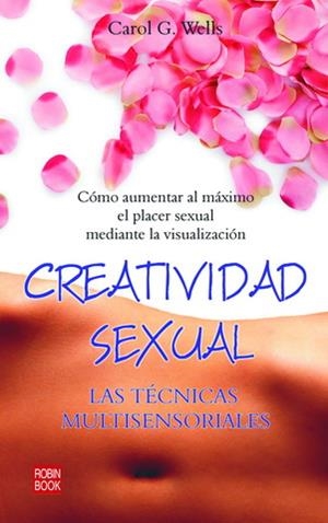 CREATIVIDAD SEXUAL | 9788479270018 | WELLS, CAROL G. | Galatea Llibres | Librería online de Reus, Tarragona | Comprar libros en catalán y castellano online