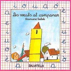 LES VOCALS AL CAMPANAR | 9788472105706 | SALVÁ, FRANCESC | Galatea Llibres | Librería online de Reus, Tarragona | Comprar libros en catalán y castellano online