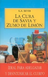 CURA DE SAVIA Y ZUMO DE LIMÓN | 9788477202813 | BEYER, KLAUS G. | Galatea Llibres | Llibreria online de Reus, Tarragona | Comprar llibres en català i castellà online
