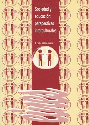 SOCIEDAD Y EDUCACIÓN: PERPECTIVAS INTERCULTURALES. | 9788488645128 | MOLINA, FIDEL | Galatea Llibres | Llibreria online de Reus, Tarragona | Comprar llibres en català i castellà online