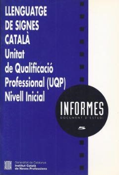 LLENGUATGE DE SIGNES CATALÀ. UNITAT DE QUALIFICACIÓ PROFESSIONAL (UQP). NIVELL I | 9788439327295 | Galatea Llibres | Llibreria online de Reus, Tarragona | Comprar llibres en català i castellà online