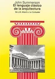 LENGUAJE CLASICO DE LA ARQUITECTURA, EL | 9788425216442 | SUMMERSON, JOHN | Galatea Llibres | Llibreria online de Reus, Tarragona | Comprar llibres en català i castellà online