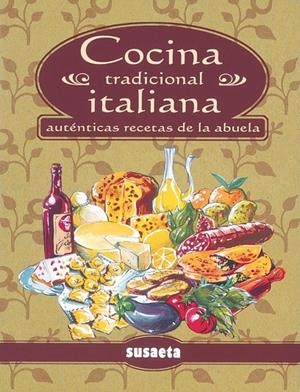 COCINA TRADICIONAL ITALIANA | 9788430571123 | SUSAETA, EQUIPO | Galatea Llibres | Librería online de Reus, Tarragona | Comprar libros en catalán y castellano online