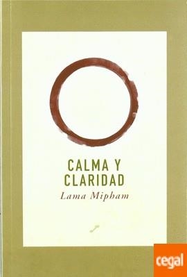 CALMA Y CLARIDAD | 9788495496188 | MIPHAM, LAMA | Galatea Llibres | Llibreria online de Reus, Tarragona | Comprar llibres en català i castellà online