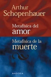 METAFISICA DEL AMOR METAFISICA DE LA MUERTE | 9788477203902 | SCHOPENHAUER, ARTHUR | Galatea Llibres | Librería online de Reus, Tarragona | Comprar libros en catalán y castellano online