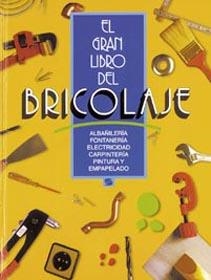 GRAN LIBRO DEL BRICOLAGE, EL | 9788430573288 | SUSAETA, EQUIPO | Galatea Llibres | Llibreria online de Reus, Tarragona | Comprar llibres en català i castellà online