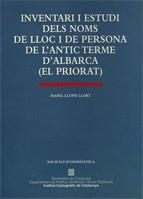 INVENTARI I ESTUDI -NOMS DE LLOC I PERS.D'ALBARCA | 9788439330240 | LLOPIS LLORT,ISABEL | Galatea Llibres | Librería online de Reus, Tarragona | Comprar libros en catalán y castellano online