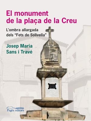 EL MONUMENT DE LA PLAÇA DE LA CREU | 9788499752822 | SANS I TRAVE, JOSEP M. | Galatea Llibres | Librería online de Reus, Tarragona | Comprar libros en catalán y castellano online