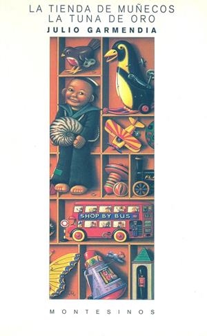 TIENDA DE MUÑECOS, LA. LA TUNA DE ORO | 9788489354050 | GARMENDIA, JULIO | Galatea Llibres | Librería online de Reus, Tarragona | Comprar libros en catalán y castellano online